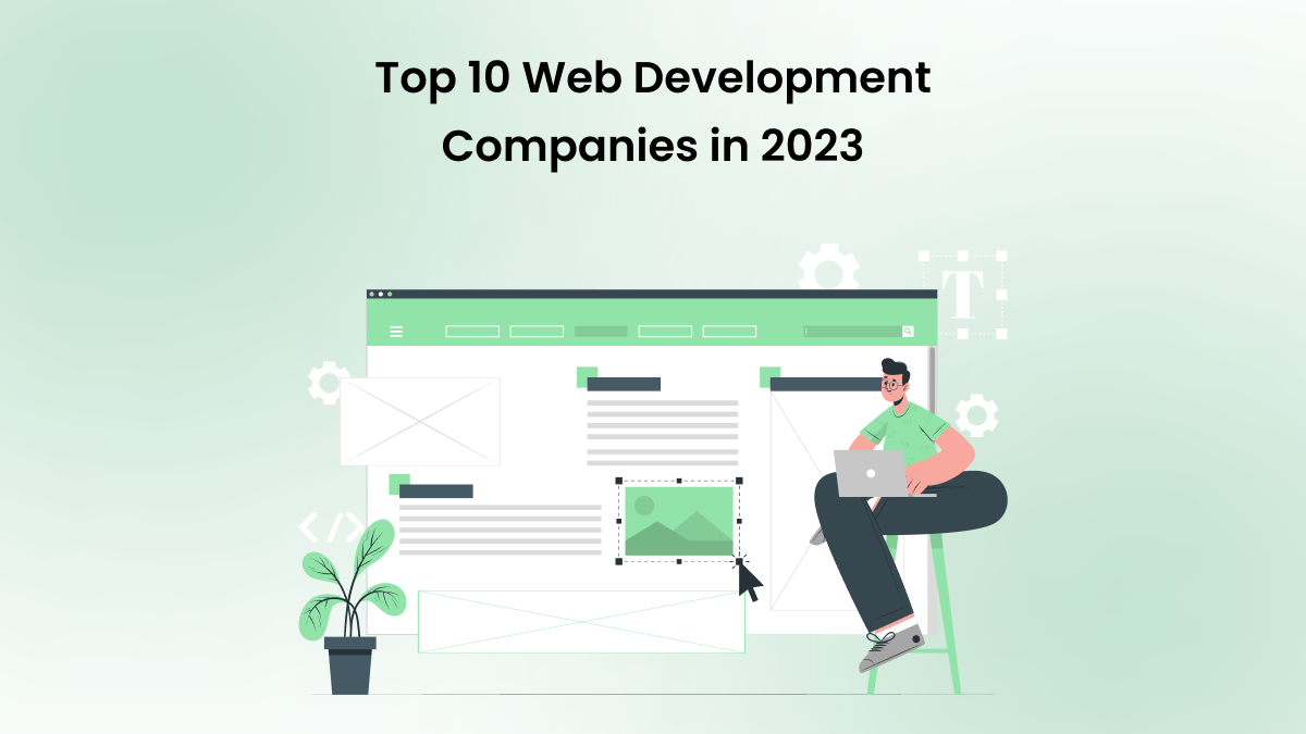 Top 10 Web Development Companies in 2023